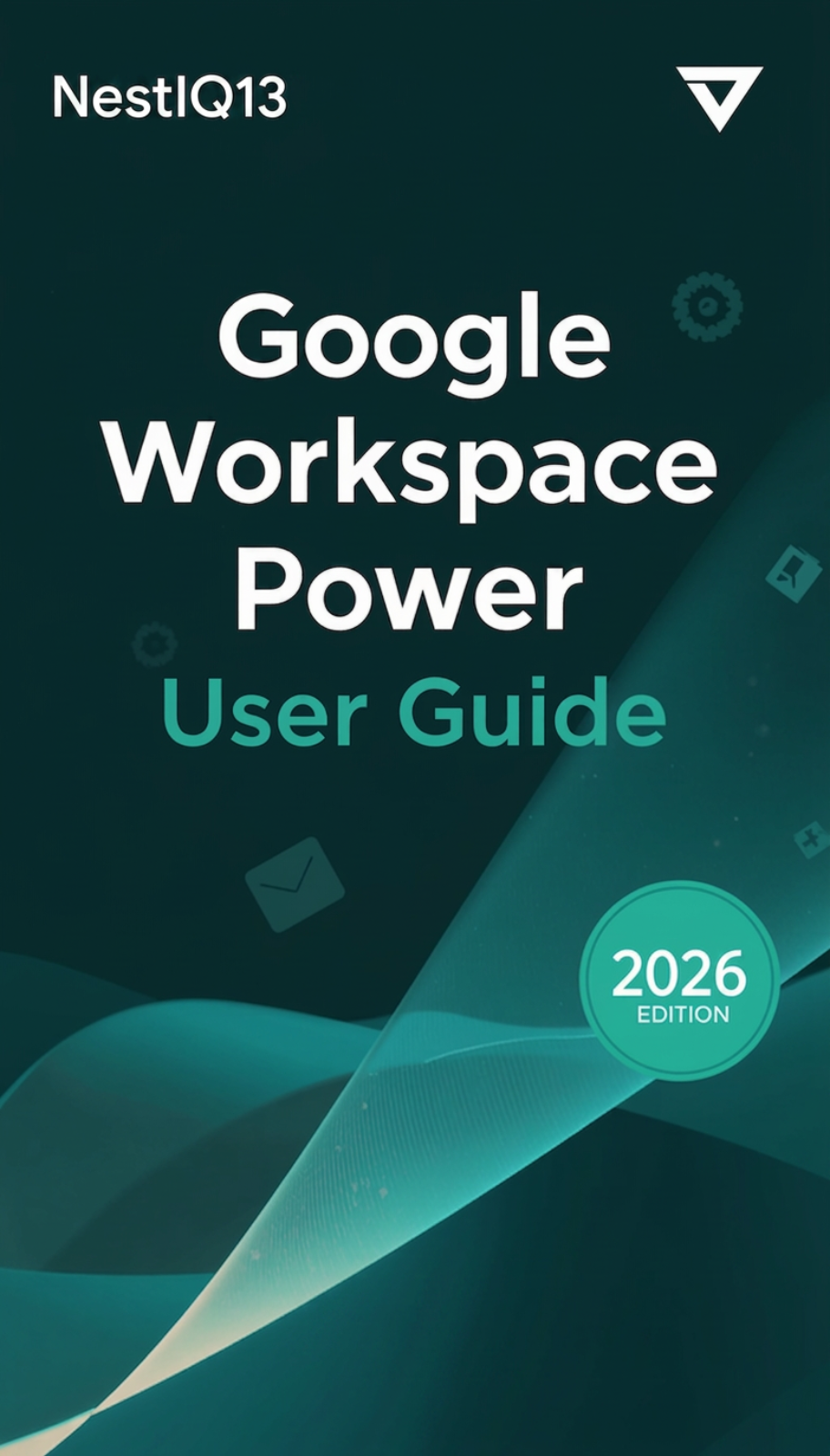 Google Workspace Power User Guide | Master Gmail, Drive, Docs & More