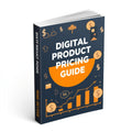 B2B Digital Product Pricing Guide | Value-Based Pricing for Business Sales