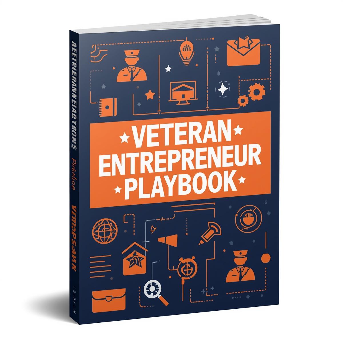 Veteran Entrepreneur Playbook | Military Skills to Business Success
