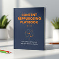 Content Repurposing Playbook | Turn One Piece of Content Into Many