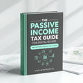 Passive Income Tax Guide for Digital Sellers | Keep More of What You Earn