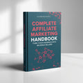 Complete Affiliate Marketing Handbook for Digital Sellers | Earn Commissions on Autopilot