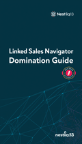 LinkedIn Sales Navigator Domination Guide | Find and Close B2B Leads Faster