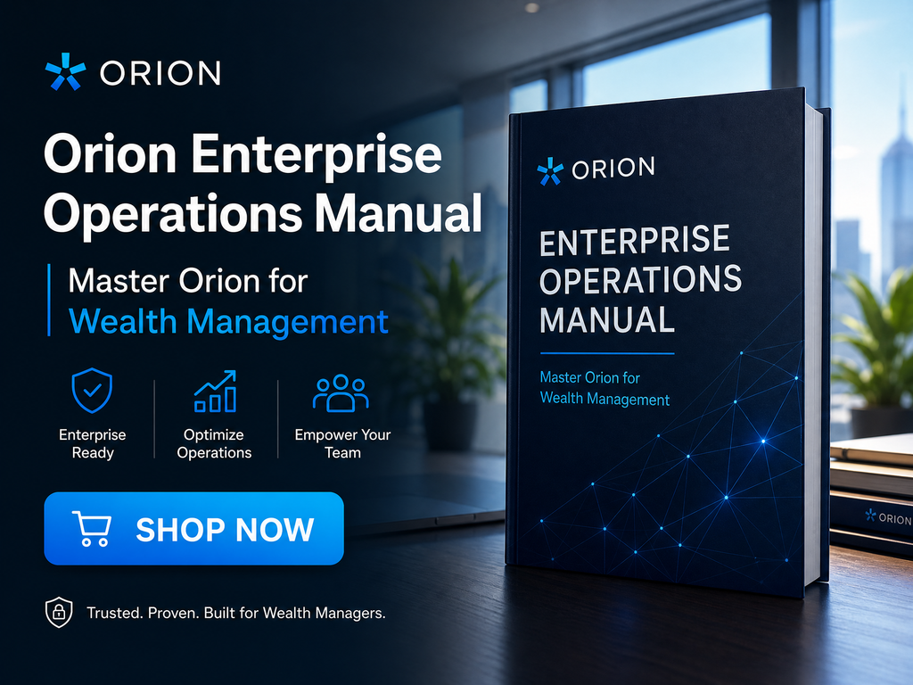 Orion Enterprise Operations Manual | Master Orion for Wealth Management
