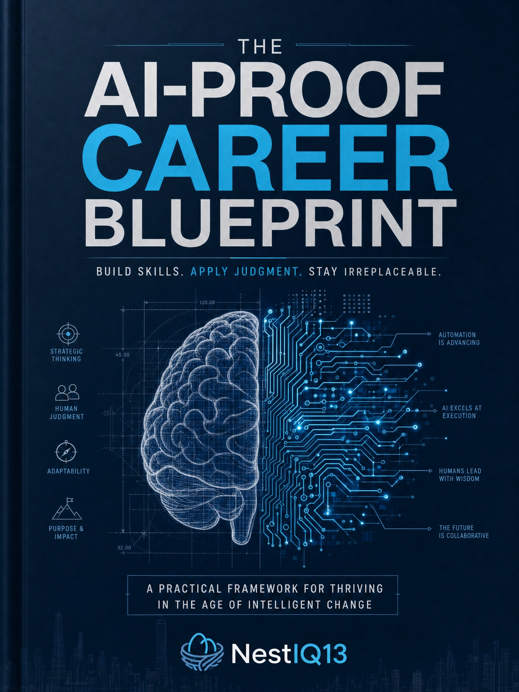 The AI-Proof Career Blueprint | How to Stay Valuable While Everything Around You Automates